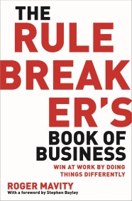 The Rule Breaker’s Book of Business