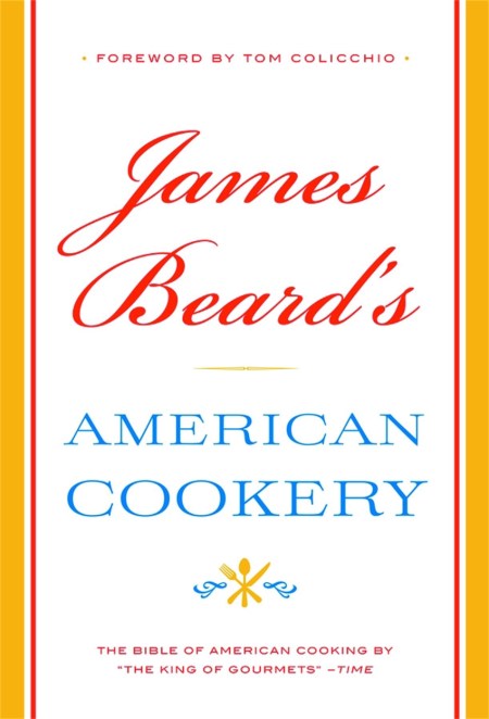 James Beard’s American Cookery