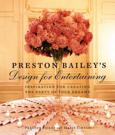 Preston Bailey’s Design For Entertaining