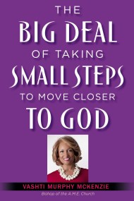 The Big Deal of Taking Small Steps to Move Closer to God