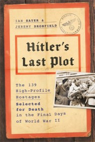 Hitler’s Last Plot