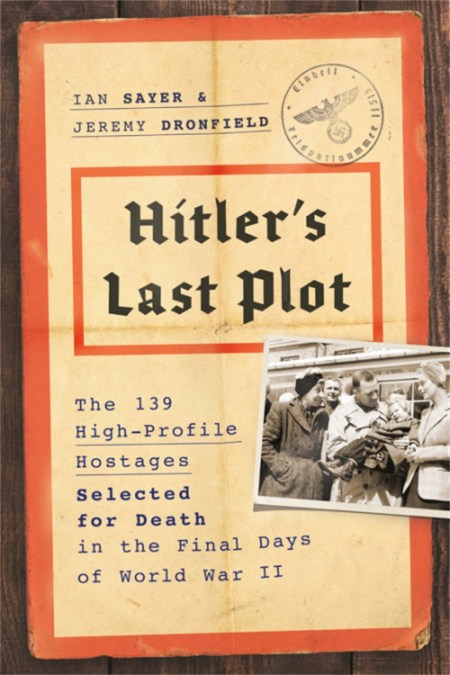 Hitler’s Last Plot