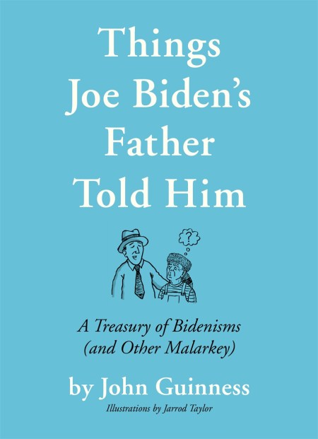 Things Joe Biden’s Father Told Him