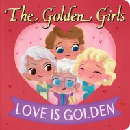 Golden Girls: Love Is Golden