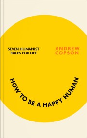 How to be a Happy Human