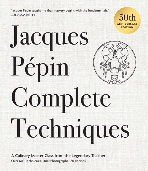 Jacques Pépin Complete Techniques 50th Anniversary Edition