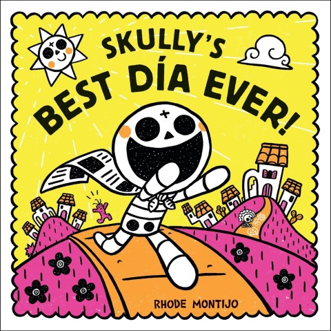 Skully’s Best Día Ever!